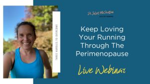 Keep Loving Your Running Through the Perimenopause